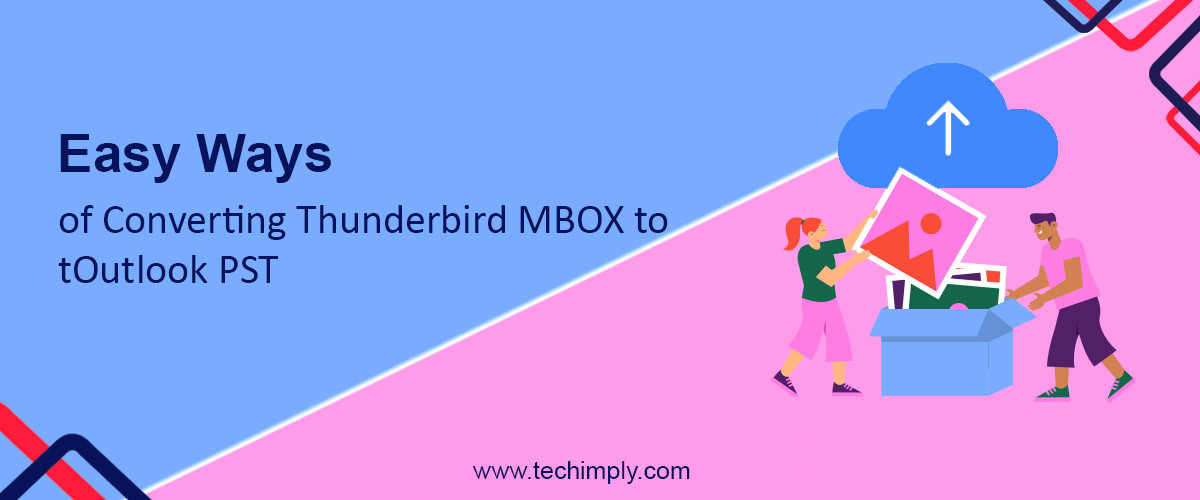 Easy Ways of Converting Thunderbird MBOX to Outlook PST
